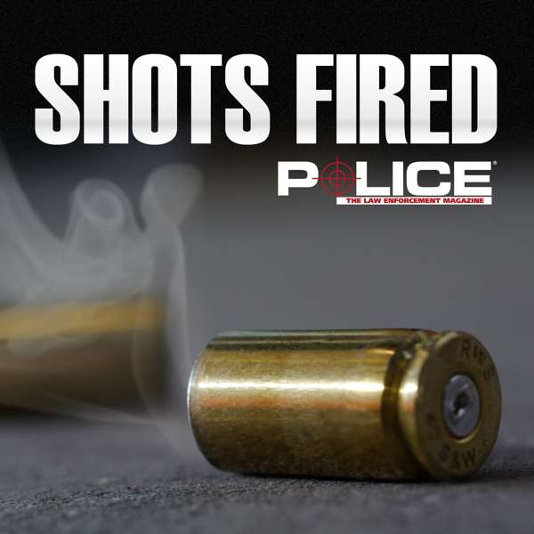 Shots Fired by POLICE Magazine – POLICE Magazine