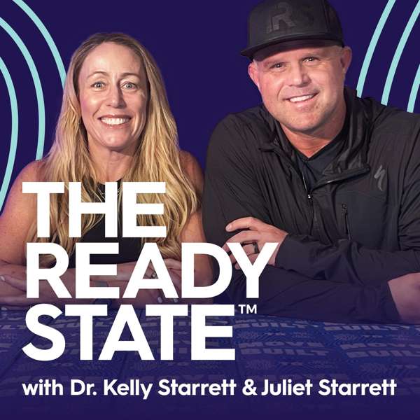 The Ready State Podcast – With Kelly and Juliet Starrett