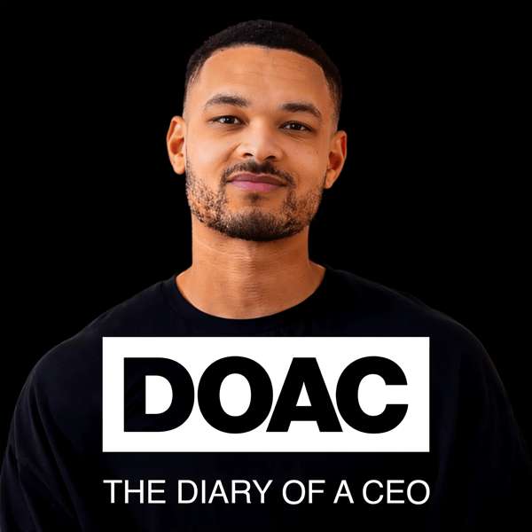 The Diary Of A CEO with Steven Bartlett – DOAC