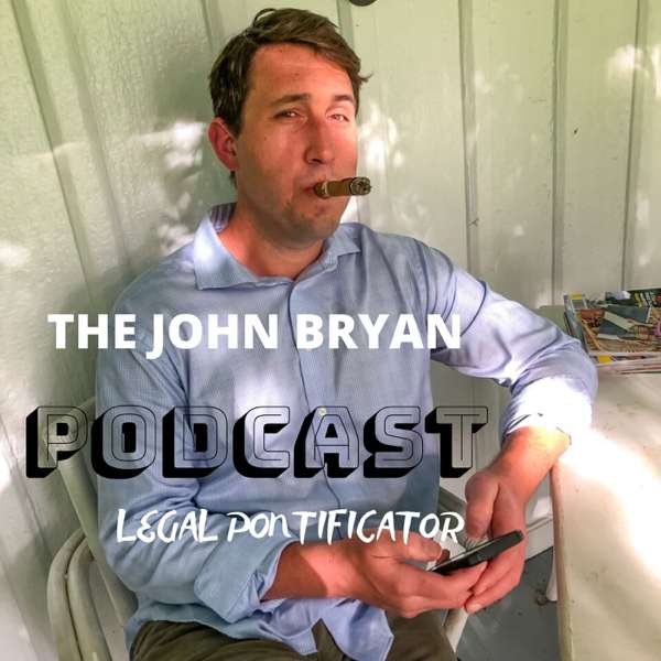 Freedom is Scary: The Civil Rights Lawyer – thejohnbryanpodcast