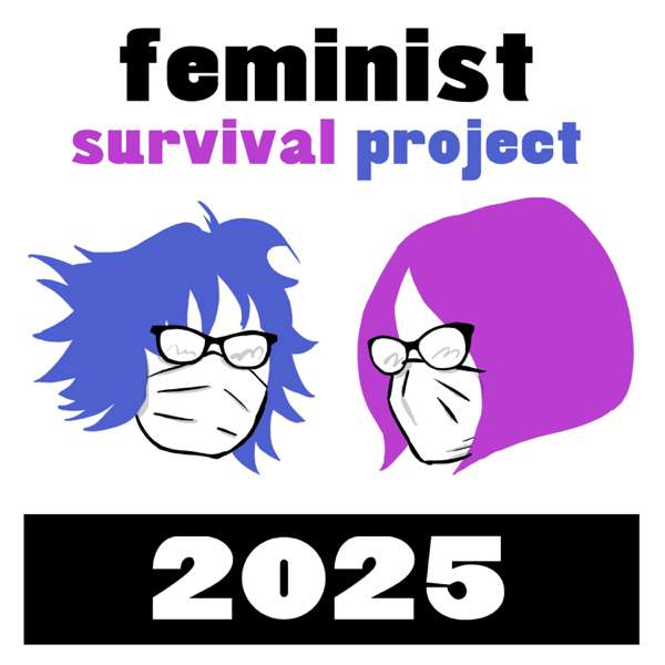 Feminist Survival Project – Emily Nagoski and Amelia Nagoski