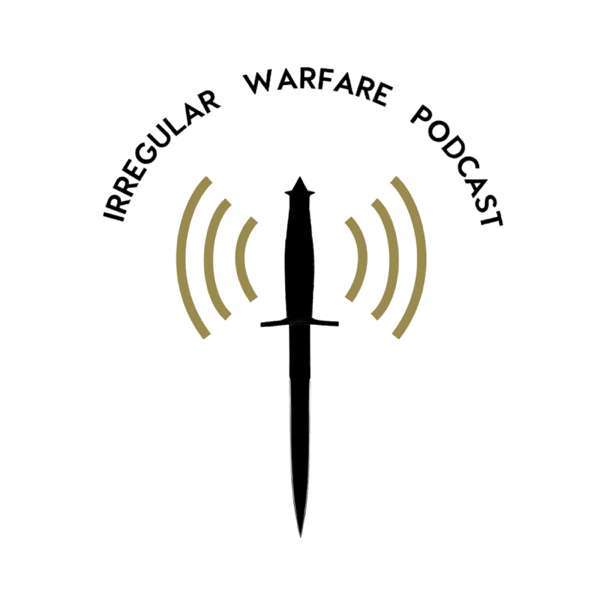 Irregular Warfare Podcast – Irregular Warfare Initiative