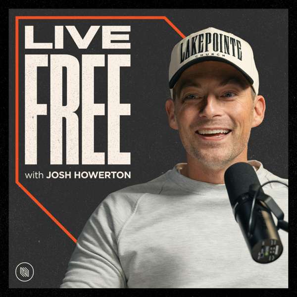 Live Free with Josh Howerton