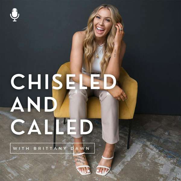 Chiseled and Called – Brittany Dawn Nelson