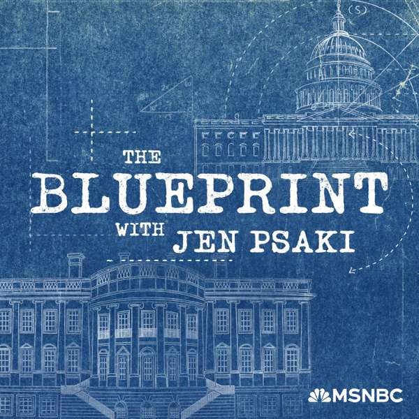 The Blueprint with Jen Psaki – MSNBC