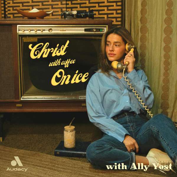 Christ With Coffee On Ice – Ally Yost