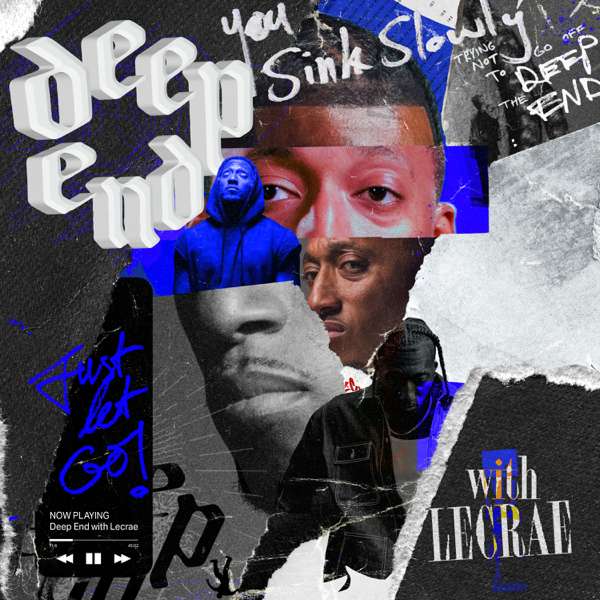 The Deep End With Lecrae – Lecrae