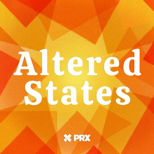 Altered States – PRX