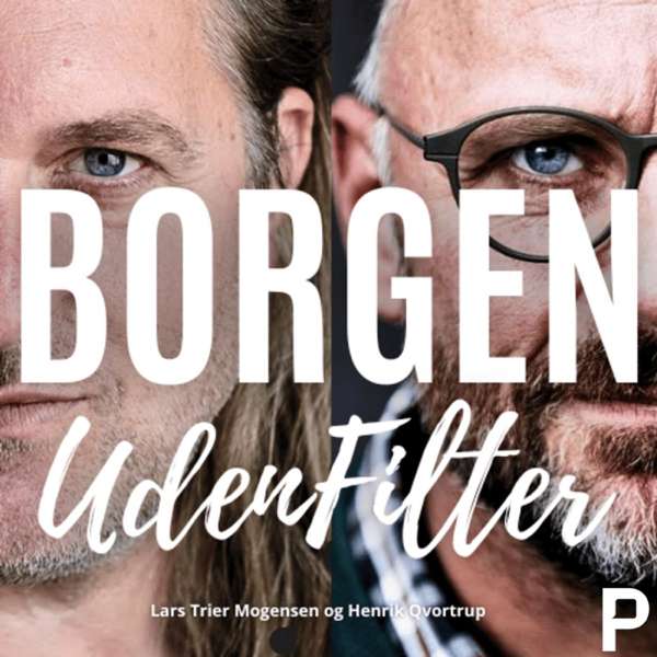 BorgenUdenFilter – Lars Trier Mogensen, Henrik Qvortrup, Podads