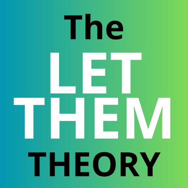 The Let Them Theory by Mel Robbins | The Messy Podcast – The Messy Podcast