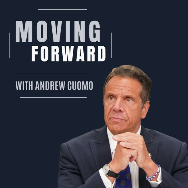 Moving Forward with Andrew Cuomo – Andrew Cuomo