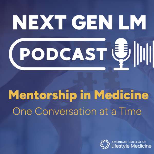 Next Gen LM: Mentorship in Medicine