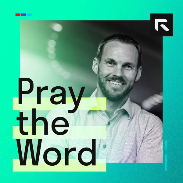 Pray the Word with David Platt – David Platt