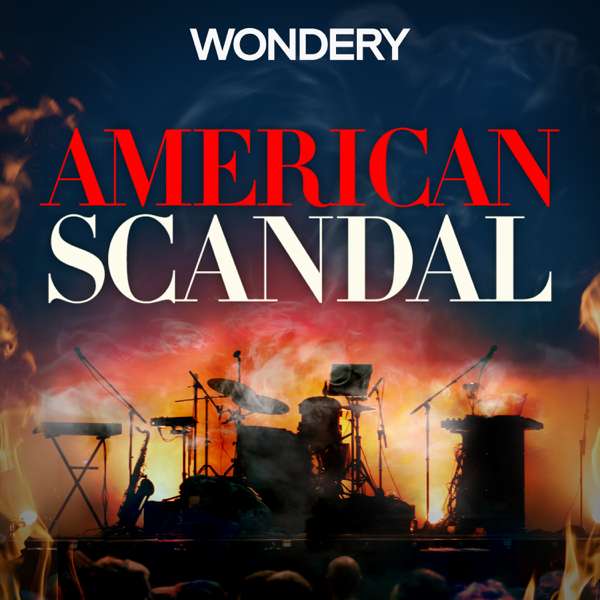 American Scandal – Wondery