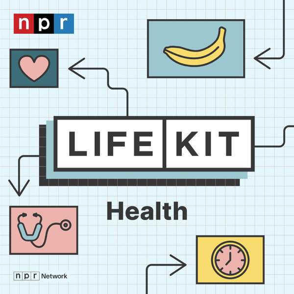 Life Kit: Health – NPR