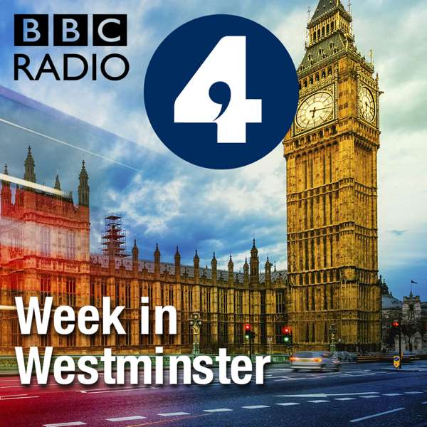 The Week in Westminster – BBC Radio 4