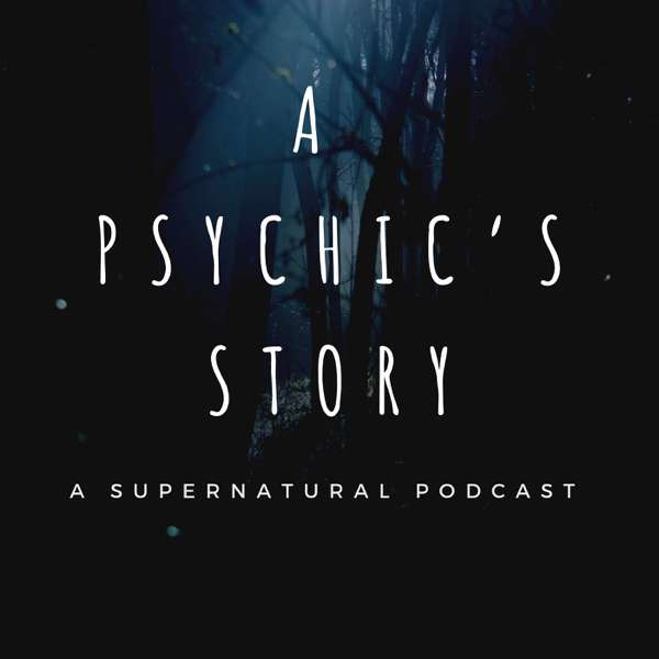 A Psychic’s Story