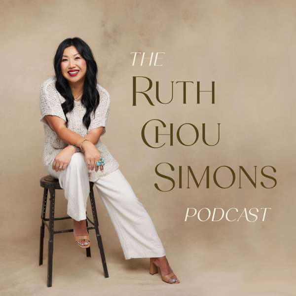 The Ruth Chou Simons Podcast – Ruth Chou Simons