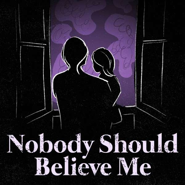 Nobody Should Believe Me – True Story Media