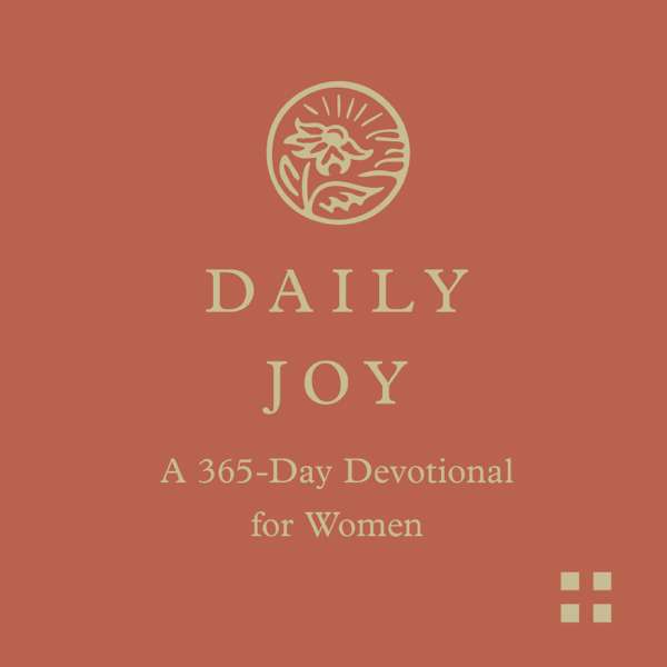 Daily Joy: A 365-Day Devotional for Women – Crossway