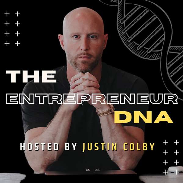 The Entrepreneur DNA – Justin Colby, Bleav