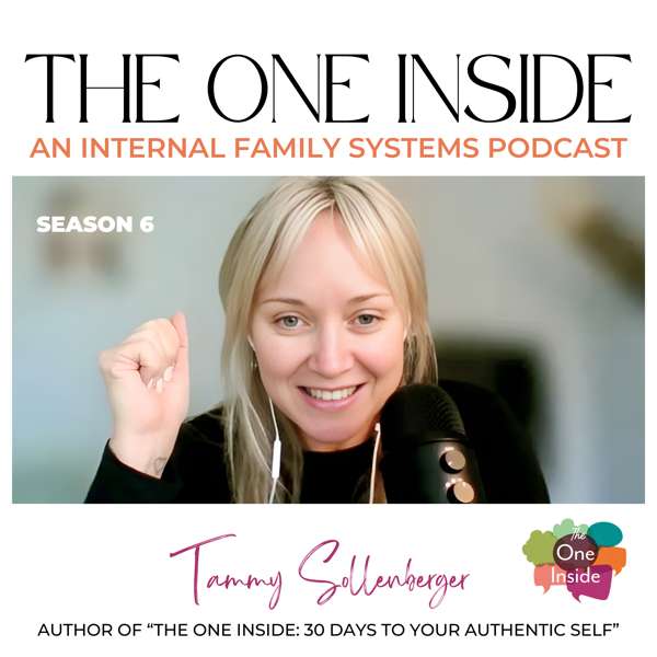 The One Inside: An Internal Family Systems (IFS) podcast – Tammy Sollenberger