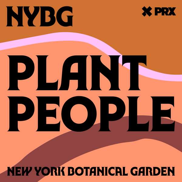 Plant People – New York Botanical Garden