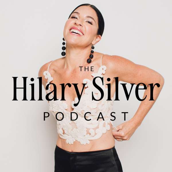 The Hilary Silver Podcast – Hilary Silver