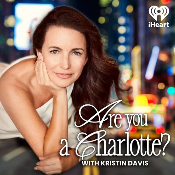 Are You A Charlotte? – iHeartPodcasts