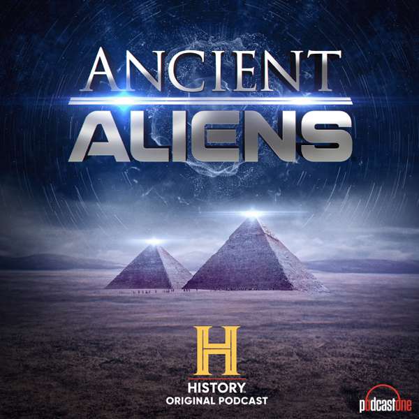 Ancient Aliens – PodcastOne