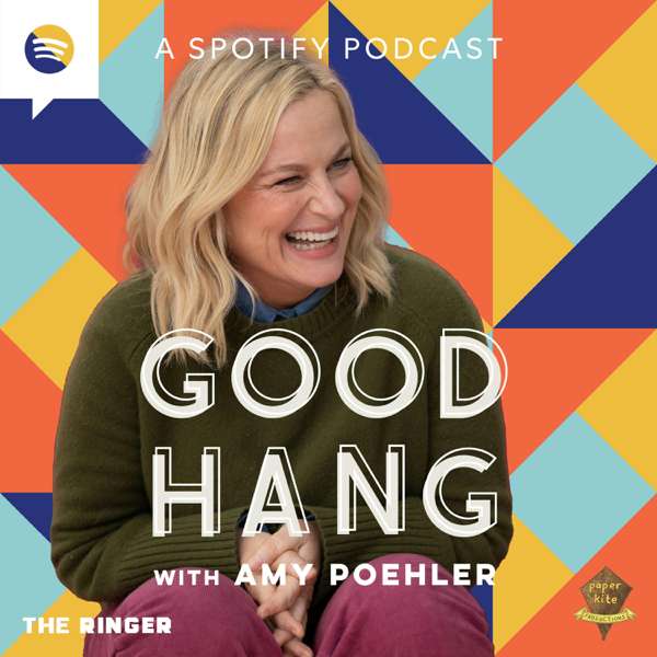 Good Hang with Amy Poehler – The Ringer