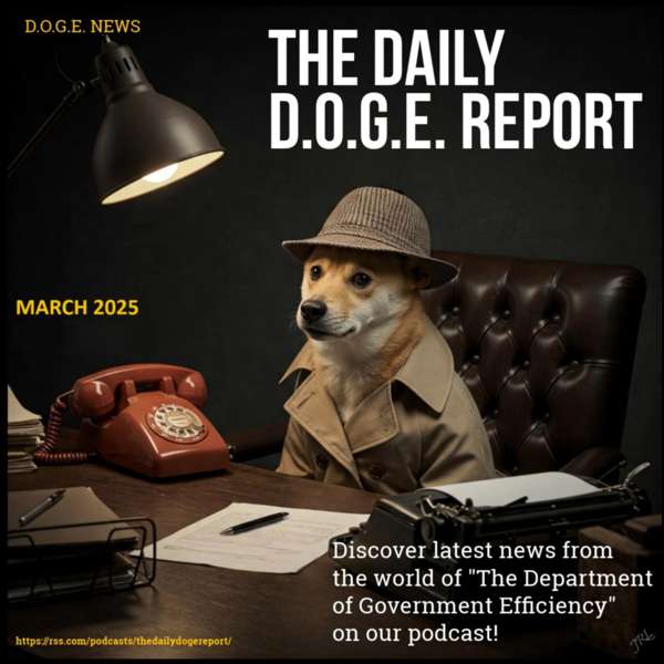 The Daily D.O.G.E. Report – The D.O.G.E. Detective