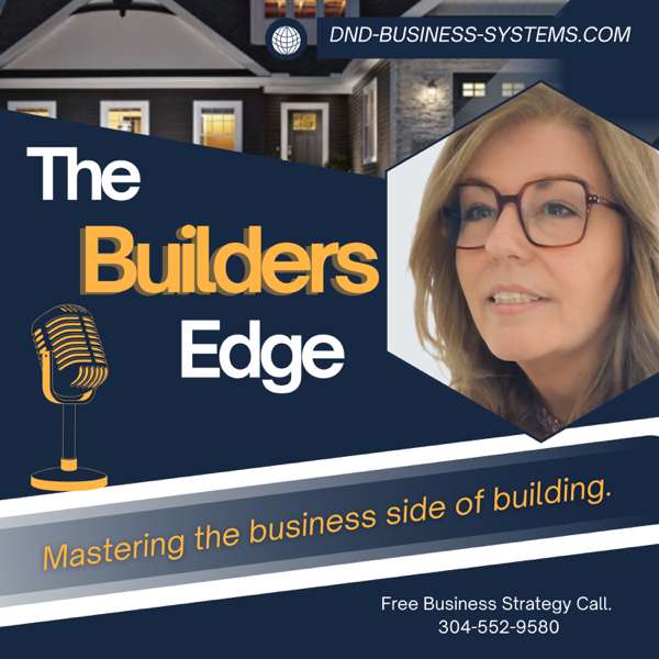 The Builder’s Edge – Mastering the Business Side of Building