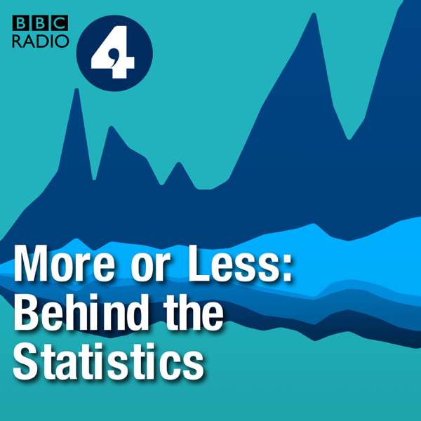 More or Less: Behind the Stats – BBC Radio 4