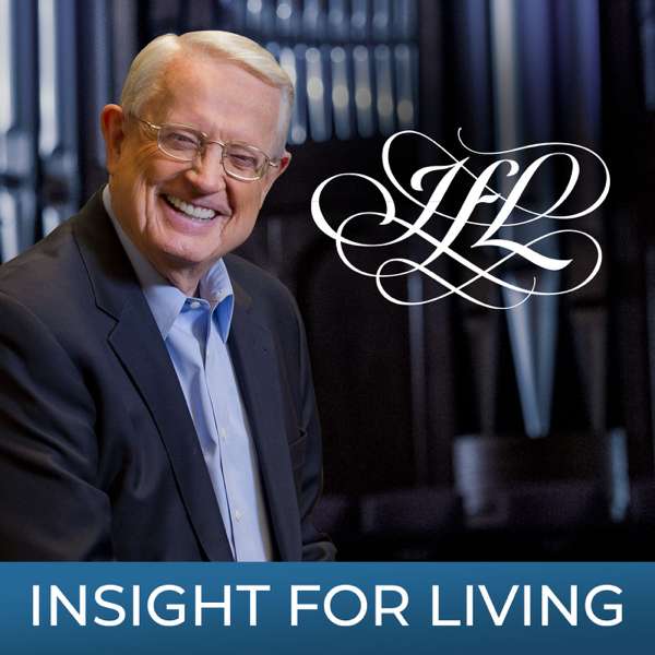 Insight for Living Daily Broadcast – Chuck Swindoll – Insight for Living