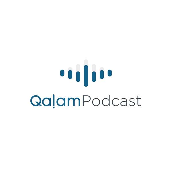 Qalam Institute Podcast – Qalam Institute