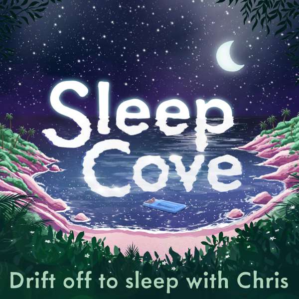 Guided Sleep Meditation & Sleep Hypnosis from Sleep Cove – Sleep Hypnosis, Meditations and Bedtime Stories