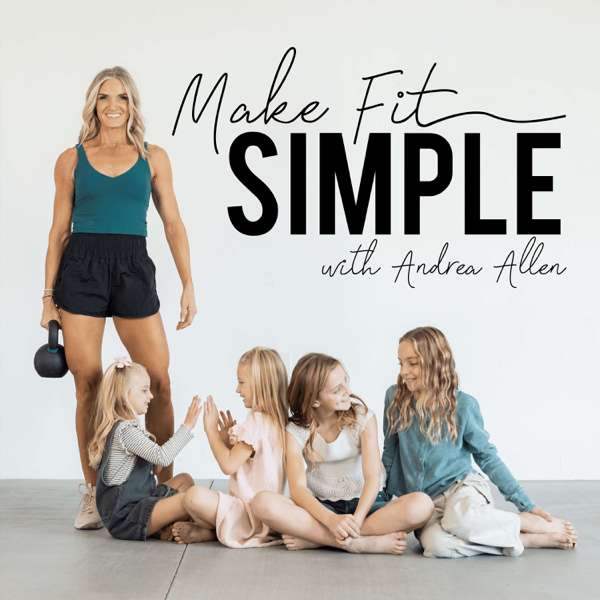 Make Fit Simple – Andrea Allen