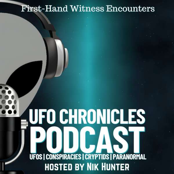 UFO Chronicles Podcast – Nik Hunter