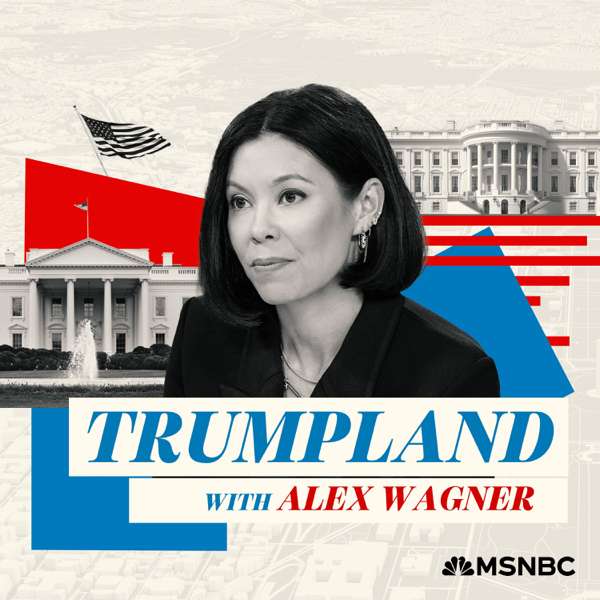 Trumpland with Alex Wagner