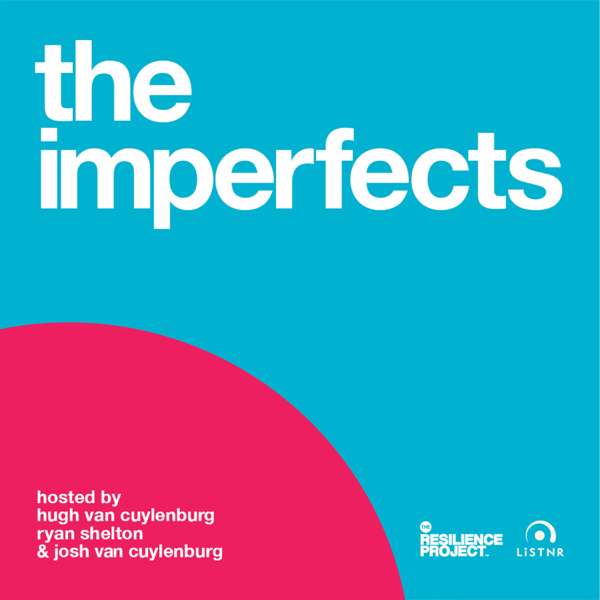 The Imperfects – Hugh van Cuylenburg, Ryan Shelton & Josh van Cuylenburg