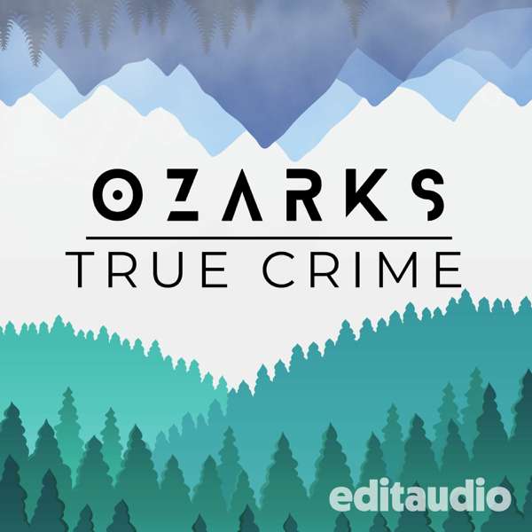 Ozarks True Crime – editaudio, Anne Roderique-Jones