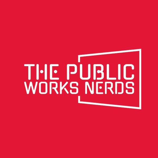 The Public Works Nerds