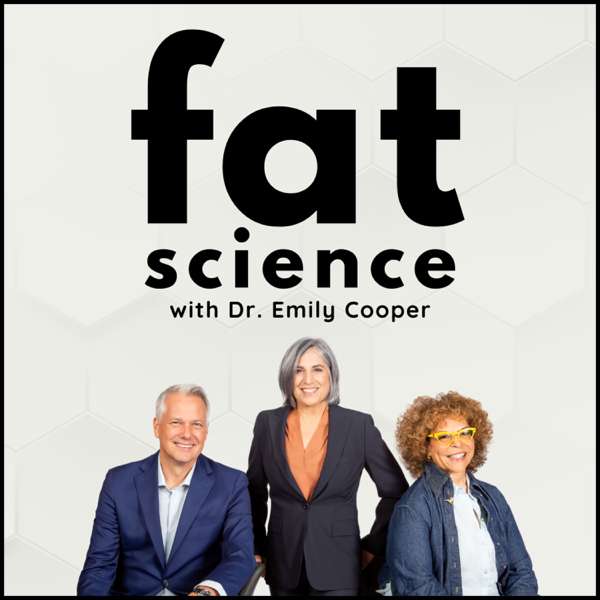Fat Science – Dr Emily Cooper
