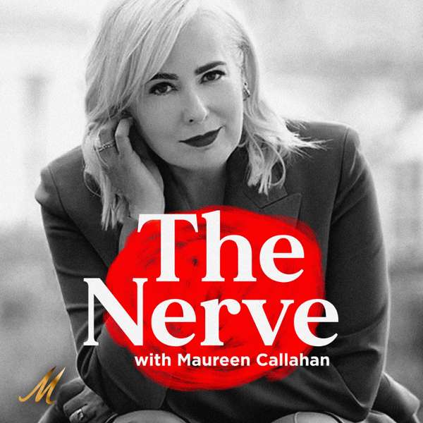 The Nerve with Maureen Callahan – MK Media