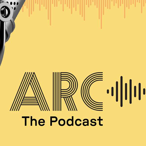 Arc: The Podcast – arcthepodcast
