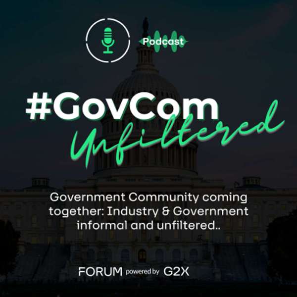 #GovCom Unfiltered
