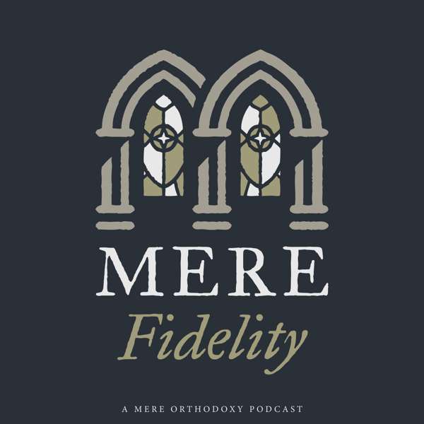 Mere Fidelity – Mere Fidelity