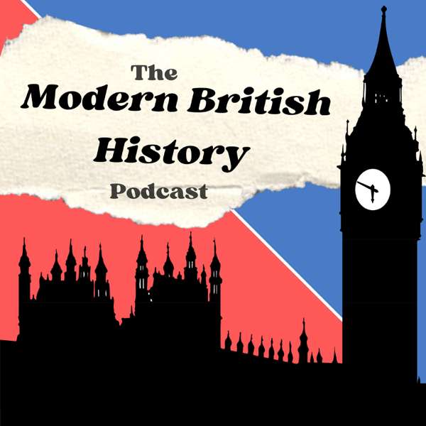 The Modern British History Podcast – Harry White