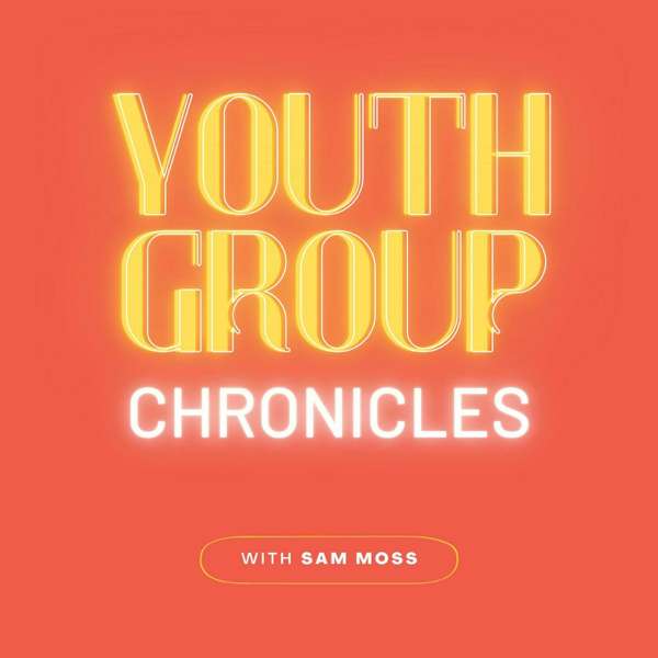 Youth Group Chronicles – Youth Group Chronicles